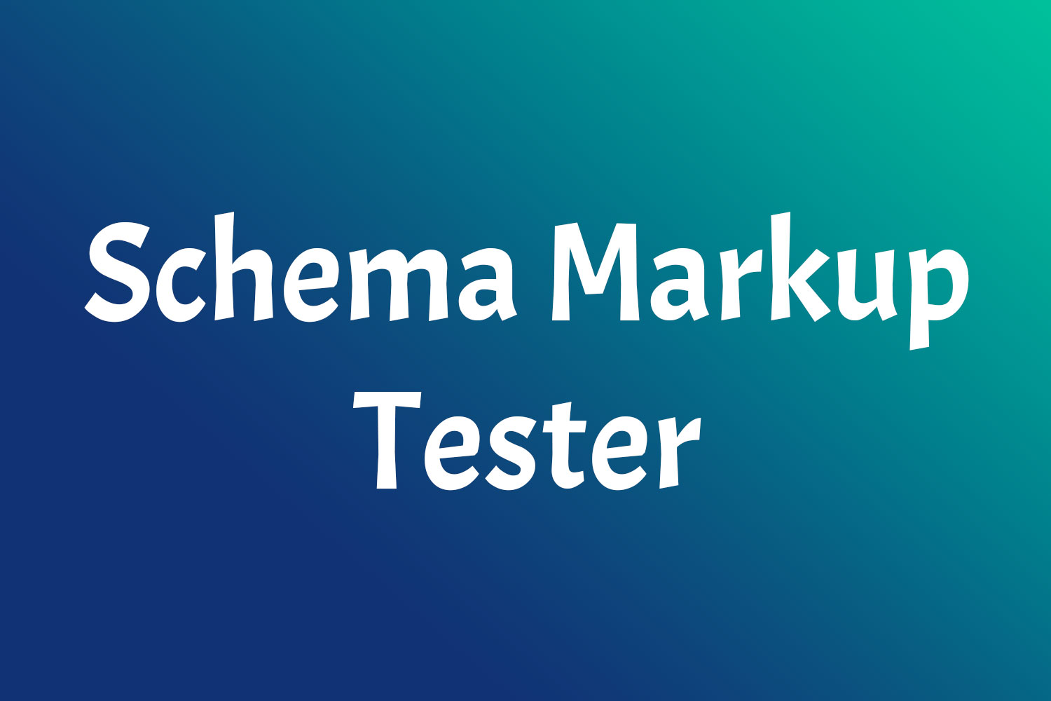 Schema Markup Tester